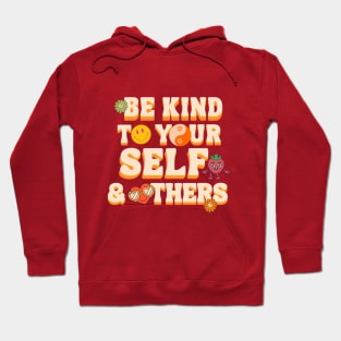 Be Kind To Yourself & Others Hippie Lifestyle Hoodie